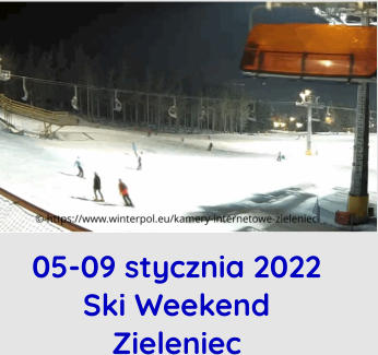 05-09 stycznia 2022 Ski Weekend Zieleniec