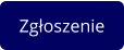 Zgłoszenie