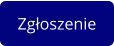 Zgłoszenie