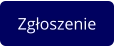 Zgłoszenie